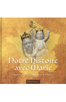 NOTRE HISTOIRE AVEC MARIE - ASSOCIATION MARIE DE - BOOKS ON DEMAND