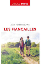 FIANCAILLES (LES) GUIDE TOTUS - ALAIN MATTHEEUWS - JUBILE