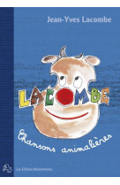 CHANSONS ANIMALIERES, PARTITIONS ET Z'ANIMAUX ! - JEAN-YVES LACOMBE - BUISSONNIERE 29