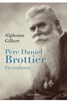 EN CONFIANCE. DANIEL BROTTIER - GILBERT ALPHONSE - SALVATOR