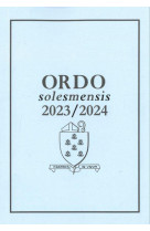 ORDO SOLESMENSIS 2023/2024 - ORDO DIVINI OFFICII SACRIQUE PERAGENDI IUXTA RITUM ROMANO MONASTICUM IN - COLLECTIF - SOLESMES