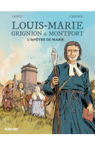 LOUIS MARIE GRIGNION DE MONTFORT - L-APOTRE DE MARIE - DUPUY/CERISIER - BOOKS ON DEMAND