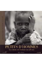 PETITS D'HOMMES - LES DROITS DE L'ENFANT ONT 20 ANS - REY, JEAN-PIERRE - ALBIN MICHEL