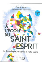 A L-ECOLE DU SAINT ESPRIT VOL 3 - REMI SCHAPPACHER - Première partie