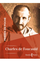 CHARLES DE FOUCAULD / PRIERES EN POCHE - DE FOUCAULD CHARLES - ARTEGE