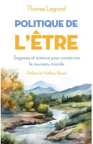 POLITIQUE DE L'ETRE - LEGRAND THOMAS - ROBERT LAFFONT