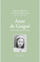 ANNE DE GUIGNE - DOCUMENTS AUTHENTIQUES - WIHLER/MOULLIN - TEQUI