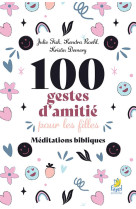 100 GESTES D AMITIE POUR LES FILLES - ROEHL/FISK/DEMERY - FAREL