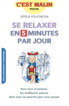 SE RELAXER EN 5 MINUTES PAR JOUR C-EST MALIN - POUCHELON ESTELLE - Leduc.s éditions