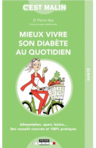 MIEUX VIVRE SON DIABETE AU QUOTIDIEN - DR PIERRE NYS - QUOTIDIEN MALIN