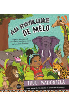 AU ROYAUME DE MELO, LIVRE - MADONSELA/THULI - AMIS BIBL LYON