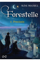 FORESTELLE T2 : PRECIOSIE - ALINE MAURICE - AU LOUP