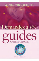 DEMANDEZ A VOS GUIDES  -  CARTES ORACLES - CHOQUETTE, SONIA - EXERGUE