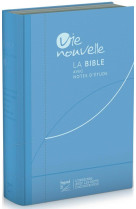 BIBLE D-ETUDE VIE NOUVELLE, SEGOND 21 - COUVERTURE SOUPLE, TOILE BLEUE - SEGOND 21 - MAISON BIBLE