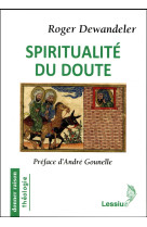 SPIRITUALITE DU DOUTE - DEWANDELER ROGER - Lessius