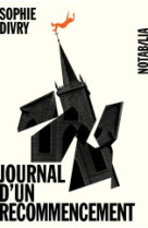 JOURNAL D UN RECOMMENCEMENT - Sophie Divry - NOIR BLANC