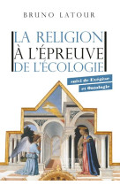 LA RELIGION A L-EPREUVE - LATOUR BRUNO - LA DECOUVERTE