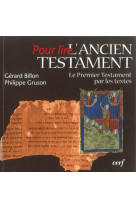 POUR LIRE L'ANCIEN TESTAMENT - GRUSON/BILLON - AMIS BIBL LYON