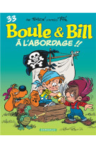 BOULE & BILL T33 A L-ABORDAGE !! - VERRON LAURENT - DARGAUD