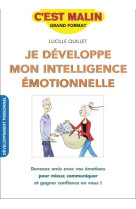 JE DEVELOPPE MON INTELLIGENCE EMOTIONNELLE, C-EST MALIN - QUILLET LUCILE - QUOTIDIEN MALIN