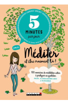 5 MINUTES PAR JOUR POUR MEDITER ET ETRE VRAIMENT LA - SIMENOT LAURENCE - QUOTIDIEN MALIN