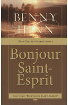 BONJOUR SAINT-ESPRIT - HINN, BENNY - PAROLE DE FOI