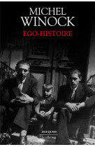 EGO-HISTOIRE - WINOCK MICHEL - BOUQUINS