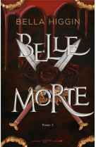 BELLE MORTE TOME 2 : REVELATIONS - HIGGIN, BELLA - HACHETTE