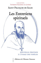 L-ESPRIT DE SAINT FRANCOIS DE SALES A TRAVERS SES ENTRETIENS SPIRITUELS - SAINT FRANCOIS DE SA - HOMME NOUVEAU