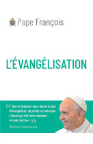 EVANGELISATION(L-) -  RALLUMONS LE FEU QUE L-ESPRIT SAINT VEUT FAIRE BRULER EN NOUS TOUJOURS. - PAPE FRANCOIS - EMMANUEL