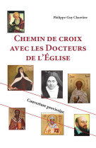 CHEMIN DE CROIX AVEC LES DOCTEURS DE L EGLISE - CHARRIERE P-G. - CARMEL