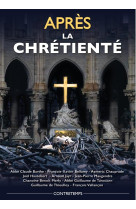 APRES LA CHRETIENTE : ACTES DE LA 22E UNIVERSITE D'ETE DE RENAISSANCE CATHOLIQUE - MAUGENDRE, JEAN-PIERRE  - CATHOLIQUE