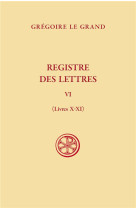 SC 642 REGISTRE DES LETTRES, T. VI (LIVRES X-XI) - LE GRAND GREGOIRE - CERF