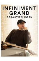 INFINIMENT GRAND - CORN SEBASTIEN - PREMIERE PARTIE