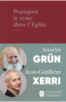 POURQUOI JE RESTE DANS L-EGLISE - GRUN/XERRI - SALVATOR