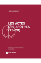 ACTES DES APOTRES (13-28) (LES) - COMMENTAIRE DU NOUVEAU TESTAMENT, 5B - MARGUERAT DANIEL - SLATKINE