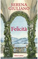 FELICITA - GIULIANO SERENA - ROBERT LAFFONT