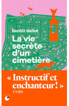 VIE SECRETE D-UN CIMETIERE(LA) - GALLOT BENOIT - BLACKLEPHANT