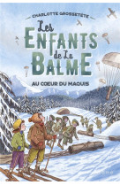 ENFANTS DE LA BALME T5 AU COEUR DU MAQUIS - GROSSETETE/CATALAN - MAME