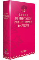 BIBLE MEDITATION FEMMES AFRICAINES RIGIDE - XXX - BIBLIO PAR CERF