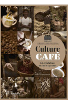 CULTURE CAFE  -  LA REVOLUTION DU CAFE DE SPECIALITE - SERVELL, CHRISTOPHE  - MARTINIERE BL