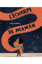 ECHARPE DE MAMAN (L-) - DURNBERG JOANA - MINEDITION