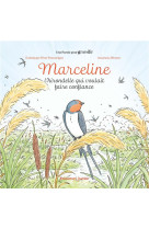 MARCELINE - L-HIRONDELLE QUI VOULAIT FAIRE CONFIANCE - EDITION ILLUSTREE - PEROT-POUSSIELGUE - EMMANUEL