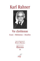 VIE CHRETIENNE - ESSAIS - MEDITATIONS - HOMELIES - RAHNER KARL - CERF