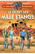 CLAN DES BORDESOU03 - SECRET DES MILLE ETANGS - Francis BERGERON - TRIOMPHE