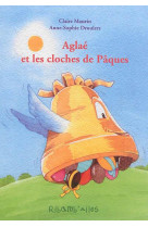 AGLAE ET LES CLOCHES DE PAQUES - Maurin Claire - Aquarailes