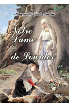 NOTRE-DAME DE LOURDES - JE SUIS L-IMMACULEE CONCEPTION - VIAL-ANDRU M. - SAINT JUDE