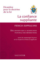 CONFIANCE SUPPLIANTE (LA), FIDUCIA SUPPLICANS - EXHORTATION APOSTOLIQUE DU SAINT-PERE FRANCOIS SUR LA - VICTOR MANUEL FERNAN - SALVATOR