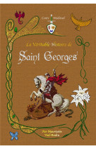 LA VERITABLE HISTOIRE DE SAINT GEORGES - VIAL-ANDRU M. - SAINT JUDE