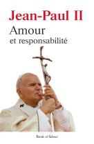 AMOUR ET RESPONSABILITE - JEAN PAUL II - Parole et silence